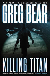 Title: Killing Titan, Author: Greg Bear