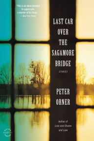 Title: Last Car Over the Sagamore Bridge, Author: Peter Orner