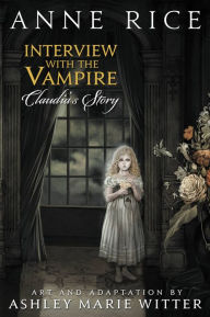 Interview with the Vampire: Claudia's Story