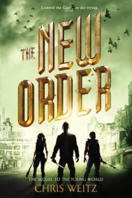 Title: The New Order, Author: Chris Weitz