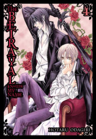 Title: The Betrayal Knows My Name, Vol. 4, Author: Hotaru Odagiri
