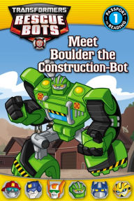 Title: Transformers: Rescue Bots: Meet Boulder the Construction-Bot, Author: Annie Auerbach