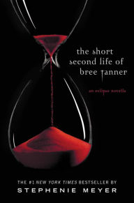 Title: The Short Second Life of Bree Tanner: An Eclipse Novella, Author: Stephenie Meyer
