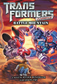 Title: Transformers Classified: Battle Mountain, Author: Ryder Windham