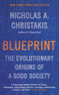 Blueprint: The Evolutionary Origins of a Good Society