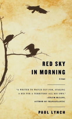 Title: Red Sky in Morning: A Novel, Author: Paul Lynch