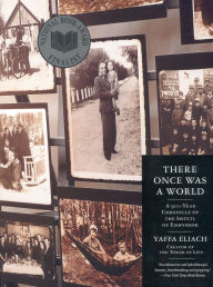 Title: There Once Was a World: A 900-Year Chronicle of the Shtetl of Eishyshok, Author: Yaffa Eliach