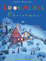 Title: Look-Alikes Christmas: The More You Look, the More You See!, Author: Joan Steiner