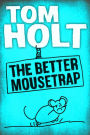 The Better Mousetrap