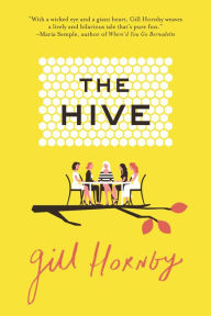 Title: The Hive: A Novel, Author: Gill Hornby