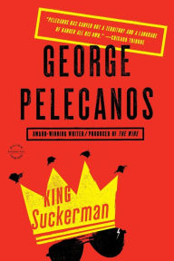 Title: King Suckerman (D.C. Quartet Series #2), Author: George Pelecanos