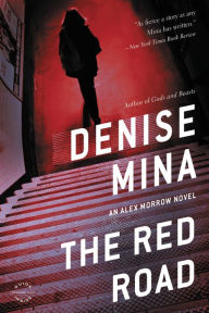 Title: The Red Road (Alex Morrow Series #4), Author: Denise Mina