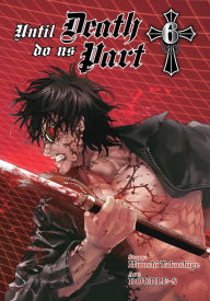 Title: Until Death Do Us Part, Vol. 6, Author: Hiroshi Takashige