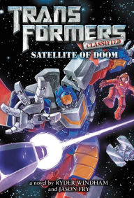 Title: Transformers Classified: Satellite of Doom, Author: Ryder Windham