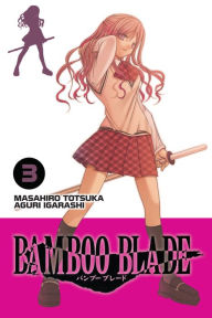 Title: BAMBOO BLADE, Vol. 3, Author: Masahiro Totsuka