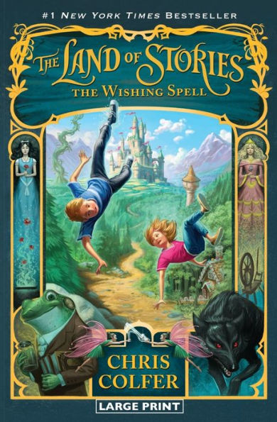 The Wishing Spell (The Land of Stories Series #1)