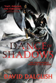 Title: A Dance of Shadows (Shadowdance Series #4), Author: David Dalglish