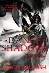 Title: A Dance of Shadows (Shadowdance Series #4), Author: David Dalglish