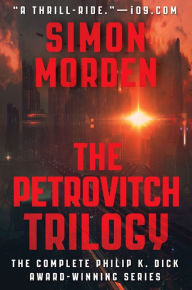 Title: The Petrovitch Trilogy, Author: Simon Morden