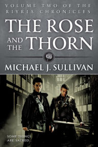 Title: The Rose and the Thorn, Author: Michael J. Sullivan