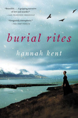 Title: Burial Rites, Author: Hannah Kent