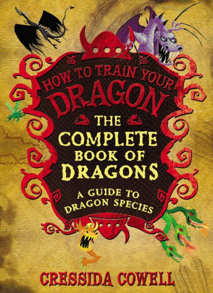 The Complete Book of Dragons: A Guide to Dragon Species