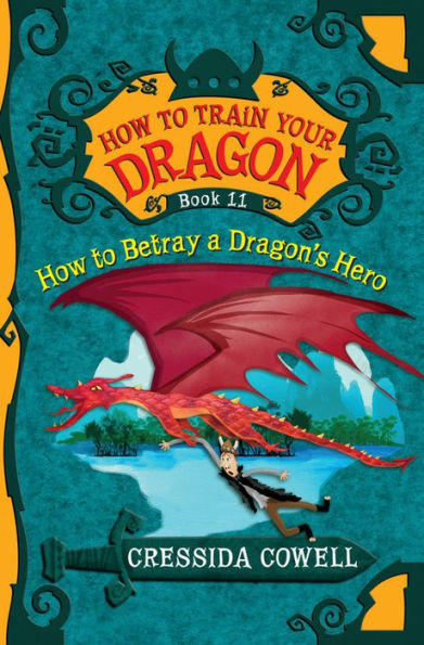 How to Betray a Dragon's Hero (How Train Your Dragon Series #11)