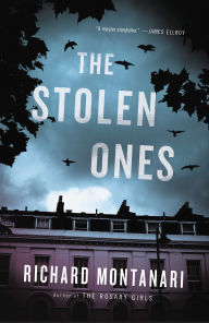 Title: The Stolen Ones (Kevin Byrne & Jessica Balzano Series #7), Author: Richard Montanari