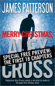 Title: Merry Christmas, Alex Cross -- Free Preview -- The First 18 Chapters, Author: James Patterson