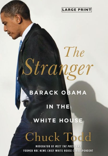 The Stranger: Barack Obama in the White House