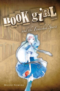 Title: Book Girl and the Famished Spirit (light novel), Author: Mizuki Nomura