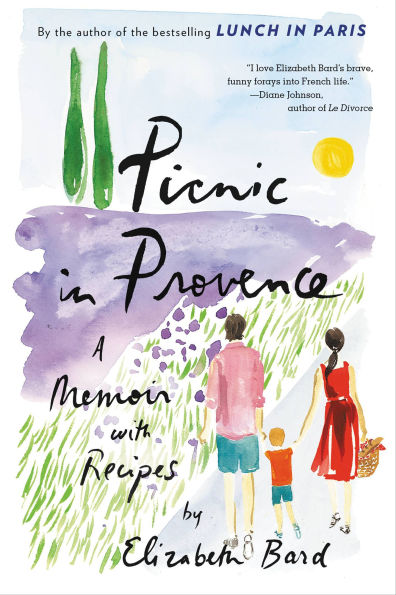 Picnic in Provence: A Memoir with Recipes