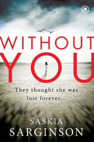 Title: Without You, Author: Saskia Sarginson