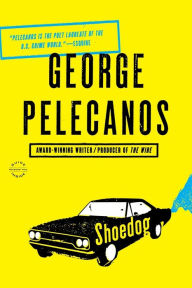 Title: Shoedog, Author: George Pelecanos