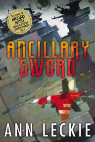 Title: Ancillary Sword (Imperial Radch Series #2), Author: Ann Leckie