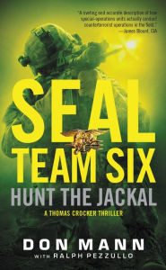 Title: SEAL Team Six: Hunt the Jackal, Author: Don Mann