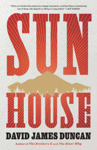 Title: Sun House: A Novel, Author: David James Duncan