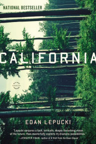 Title: California: A Novel, Author: Edan Lepucki