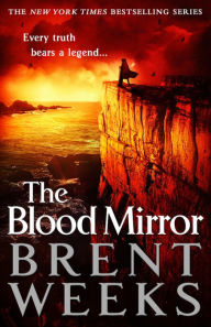 Title: The Blood Mirror (Lightbringer Series #4), Author: Brent Weeks