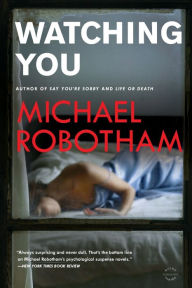 Title: Watching You, Author: Michael Robotham