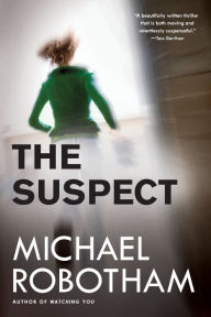 Title: The Suspect (Joseph O'Loughlin Series #1), Author: Michael Robotham