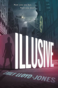 Title: Illusive, Author: Emily Lloyd-Jones