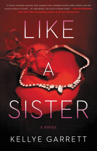 Title: Like a Sister, Author: Kellye Garrett