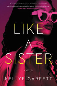 Download new books Like a Sister 9780316256773 (English Edition) iBook CHM by Kellye Garrett, Kellye Garrett