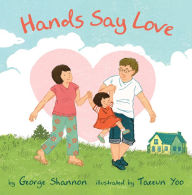 Title: Hands Say Love, Author: George Shannon