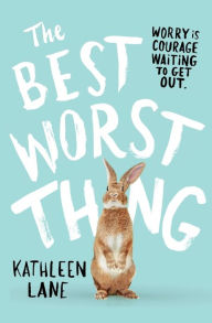 Title: The Best Worst Thing, Author: Kathleen Lane