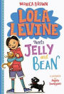 Lola Levine Meets Jelly and Bean (Lola Levine Series #4)