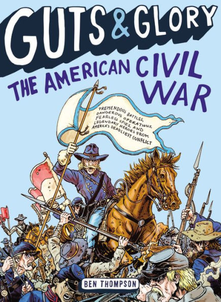 Guts & Glory: The American Civil War - FREE PREVIEW (The First 4 Chapters)