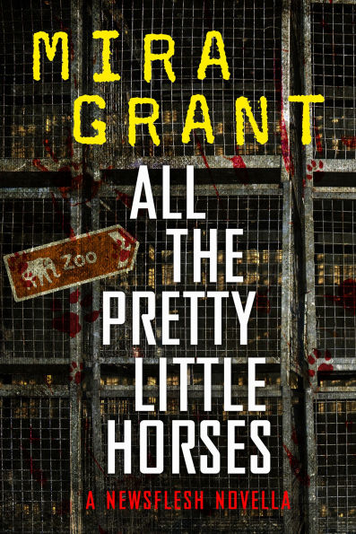 All the Pretty Little Horses (Newsflesh Series Novella)