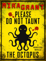 Textbook pdf download search Please Do Not Taunt the Octopus 9780316259026 by Mira Grant (English Edition)